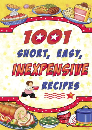 1001 Short, Easy, Inexpensive Recipes