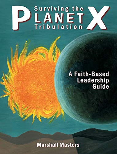 Surviving the Planet X Tribulation