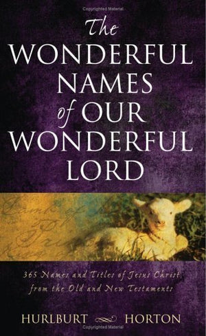 The Wonderful Names of Our Wonderful Lord