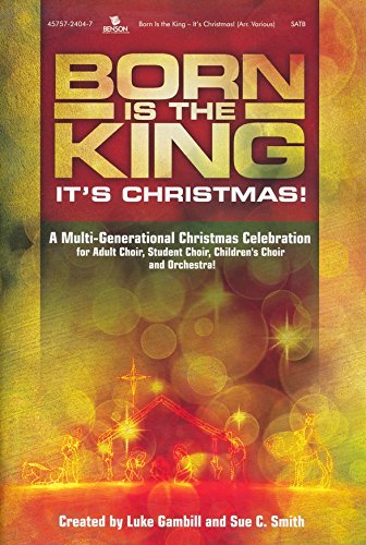 Born is the King - It's Christmas (Choral Book)