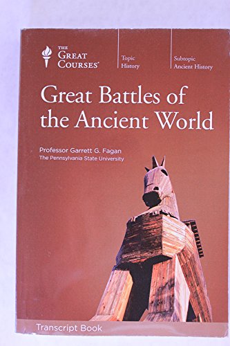 Great Battles of the Ancient World: Lecture Transcript and Course Guidebook (The Great Courses)