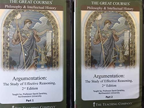 The Great Courses: Argumentation: The Study of Effective Reasoning, 2nd Edition