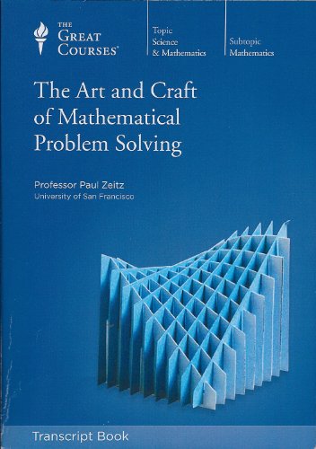 The Art and Craft of Mathematical Problem Solving Transcrpt Book
