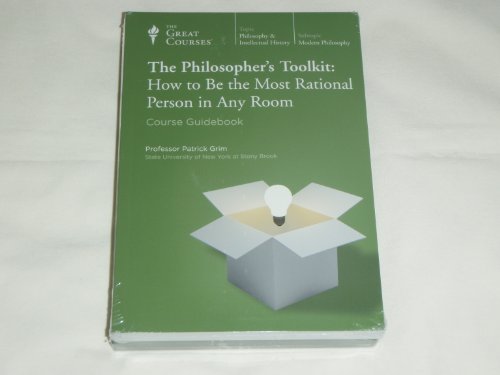 The Philosophers Toolkit How to Be the Most Rational Person in Any Room Great Courses Teaching Company DVD Course Number