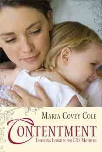Contentment - Inspiring Insights for LDS Mothers