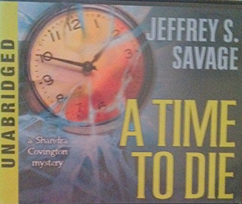 A Time to Die A Shandra Covington Mystery
