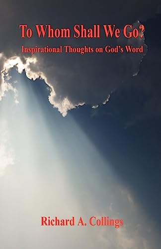 To Whom Shall We Go? - Inspirational Thoughts on God's Word