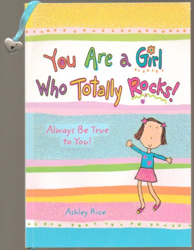 You Are a Girl Who Totally Rocks!