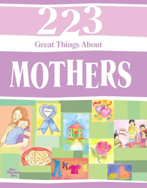 223 Great Things about Mothers