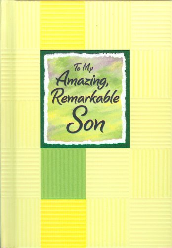 To My Amazing, Remarkable Son