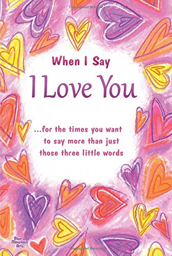 When I Say I Love You