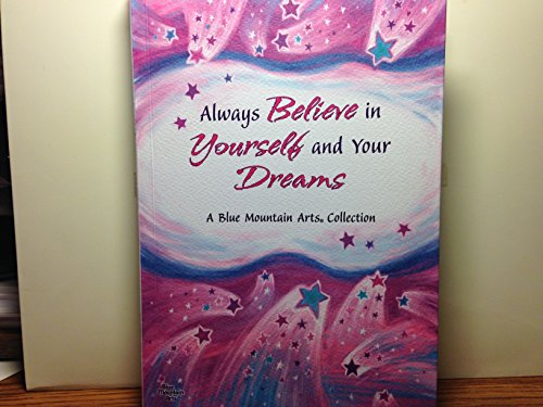 Always Believe in Yourself and Your Dreams