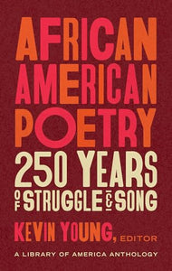 African American Poetry: : 250 Years of Struggle & Song 