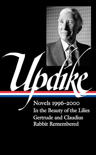 John Updike: Novels 1996–2000 (LOA #365)
