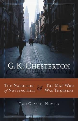 The Napoleon of Notting Hill and the Man Who Was Thursday
