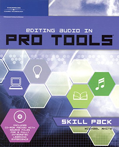 Editing Audio in Pro Tools Skill Pack (Book and CD-ROM)