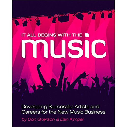 It All Begins with the Music: Developing Successful Artists for the New  Music Business