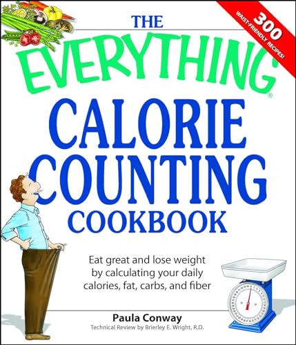 The Everything Calorie Counting Cookbook