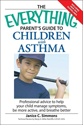 The "Everything" Parent's Guide to Children with Asthma