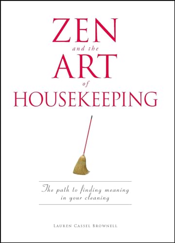 Zen and the Art of Housekeeping