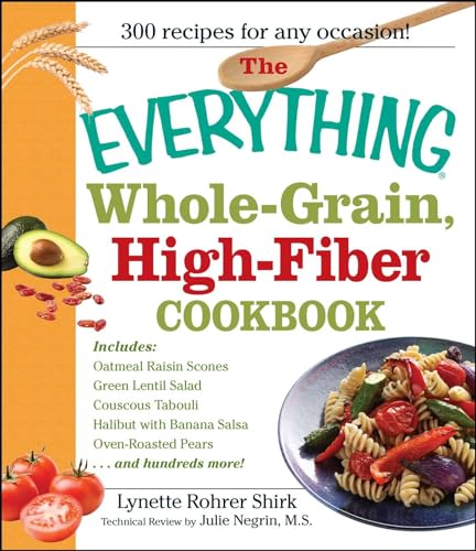 The Everything Whole Grain, High Fiber Cookbook