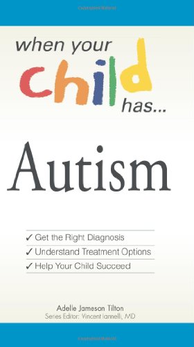 When Your Child Has...Autism