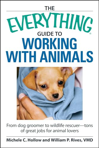 The "Everything" Guide to Working with Animals