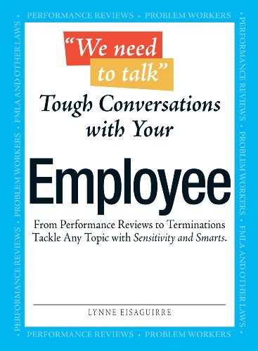 We Need To Talk - Tough Conversations With Your Employee