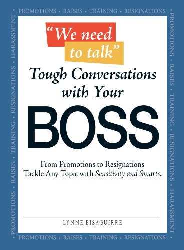 We Need to Talk - Tough Conversations With Your Boss