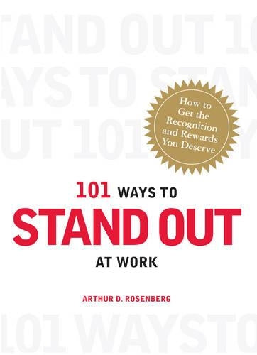 101 Ways to Stand Out at Work
