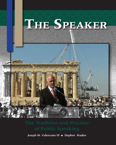 The Speaker: The Tradition and Practice of Public Speaking