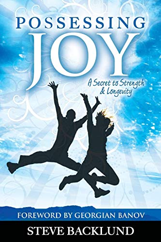 Possessing Joy A Secret to Strength  Longevity