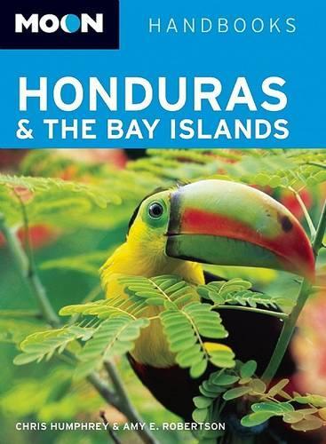 Moon Honduras and the Bay Islands