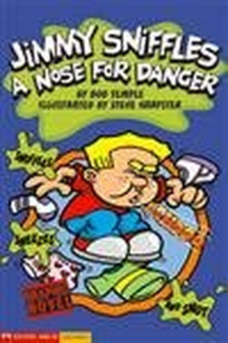 Jimmy Sniffles, a Nose for Danger