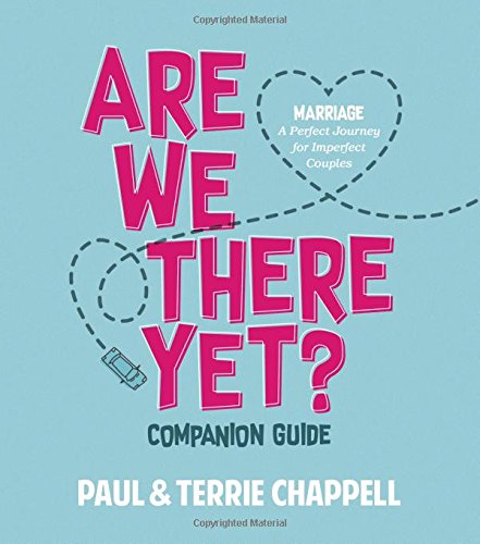 Are We There Yet? Companion Guide: Marriage A Perfect Journey for Imperfect Couples