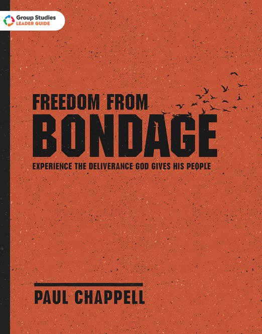 Freedom from Bondage Leader Guide: Experience the Deliverance God Gives His People