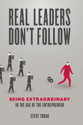 Real Leaders Don't Follow
