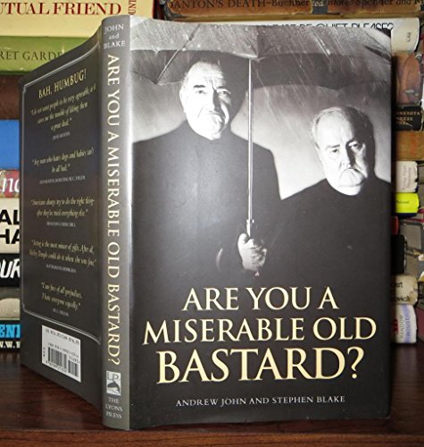 Are You a Miserable Old Bastard?