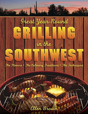 Great Year-Round Grilling in the Southwest