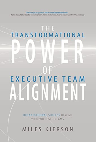 The Transformational Power of Executive Team Alignment