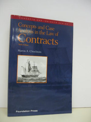 Concepts and Case Analysis in the Law of Contracts