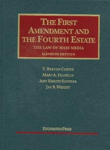 The First Amendment and the Fourth Estate