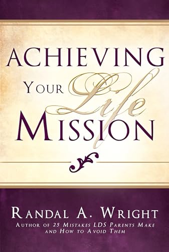 Achieving Your Life Mission
