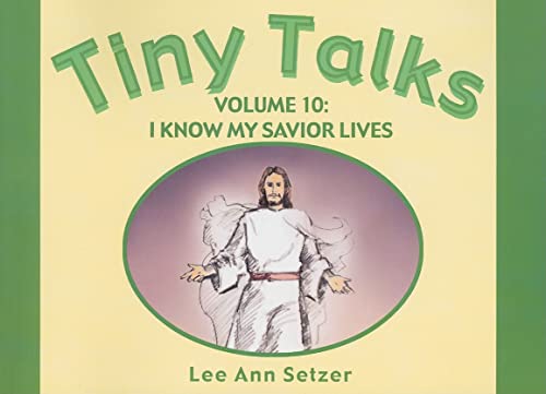 Tiny Talks Vol. 10 I Know My Savior Live