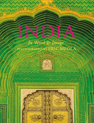 India: In Word and Image, Revised, Expanded and Updated