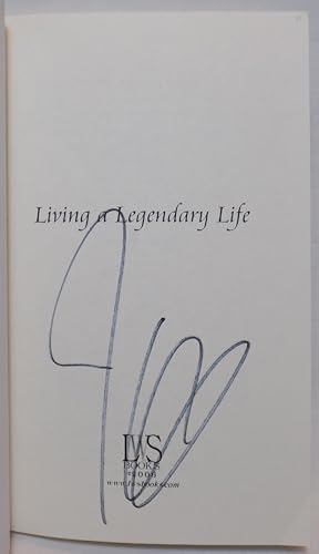 Living a Legendary Life