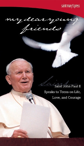 My Dear Young Friends: Saint John Paul II