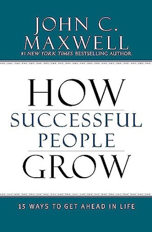 How Successful People Grow