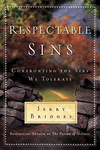 Respectable Sins: Confronting the Sins We Tolerate