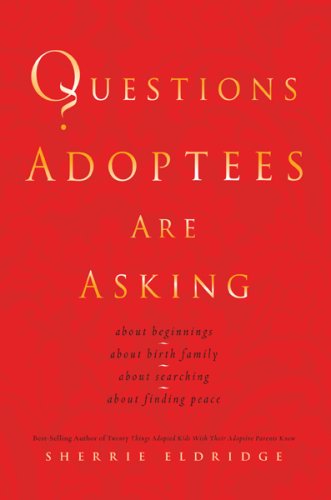 Questions Adoptees Are Asking